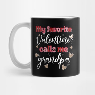 My Favorite Valentine Calls Me Grandpa Mug